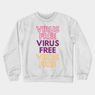 Virus Free Crewneck Sweatshirt